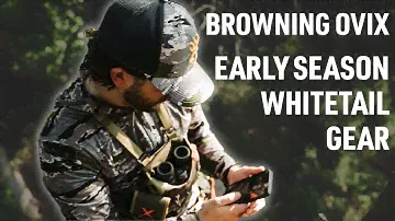 EARLY SEASON WHITETAIL GEAR | Browning OVIX Camo